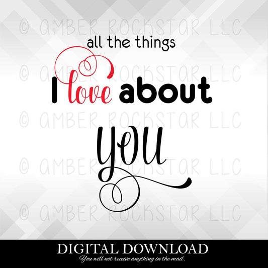 digital download svg all the things i love about you