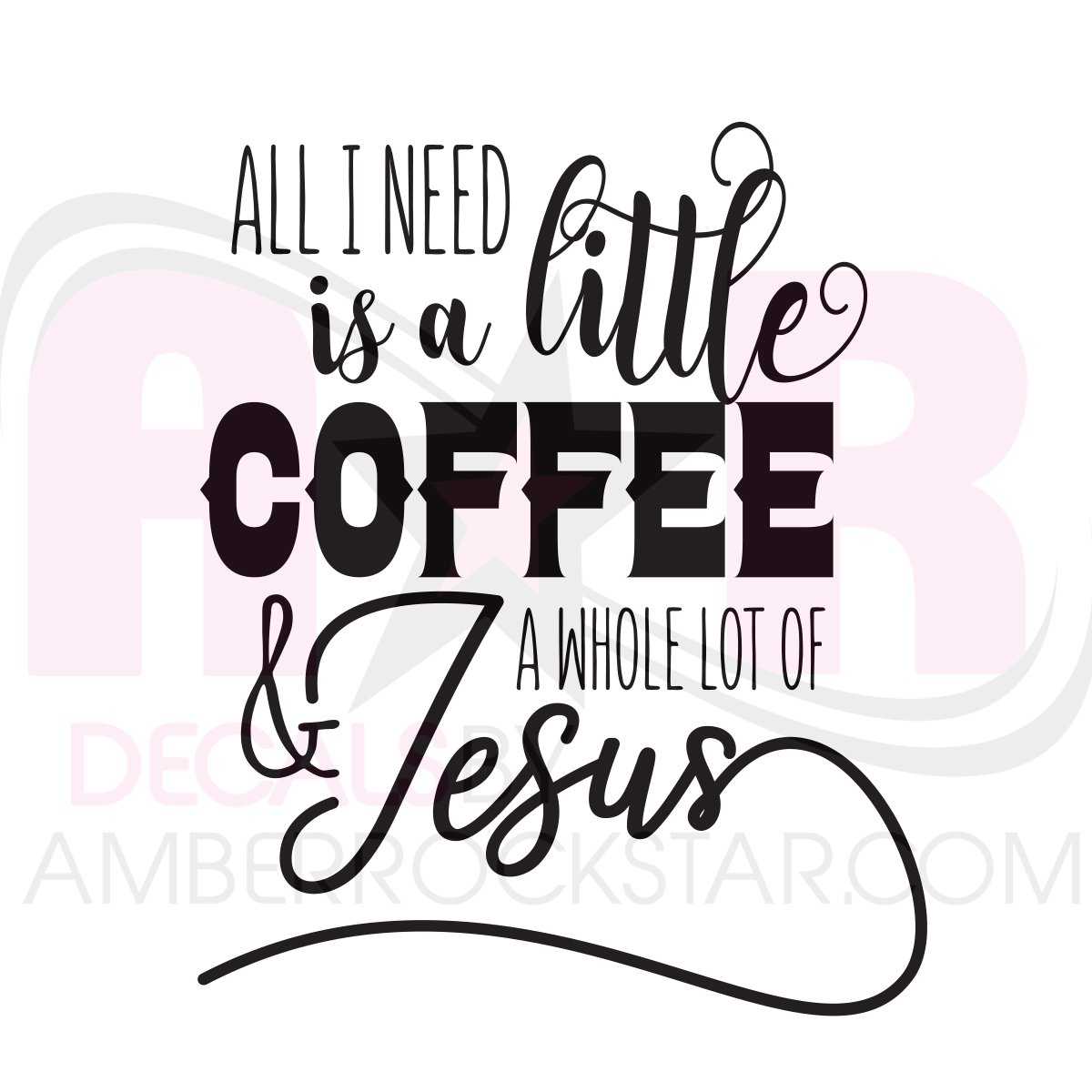 Coffee and Jesus Vinyl Sticker Decal | Amber Rockstar 