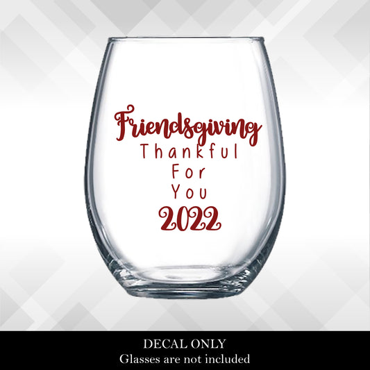 Thankful For You - Friendsgiving Decal for Wine Glasses