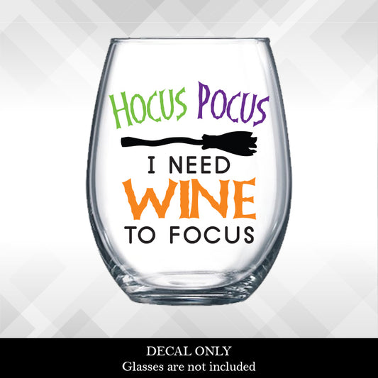 Hocus Pocus I Need Wine to Focus | Halloween Decals