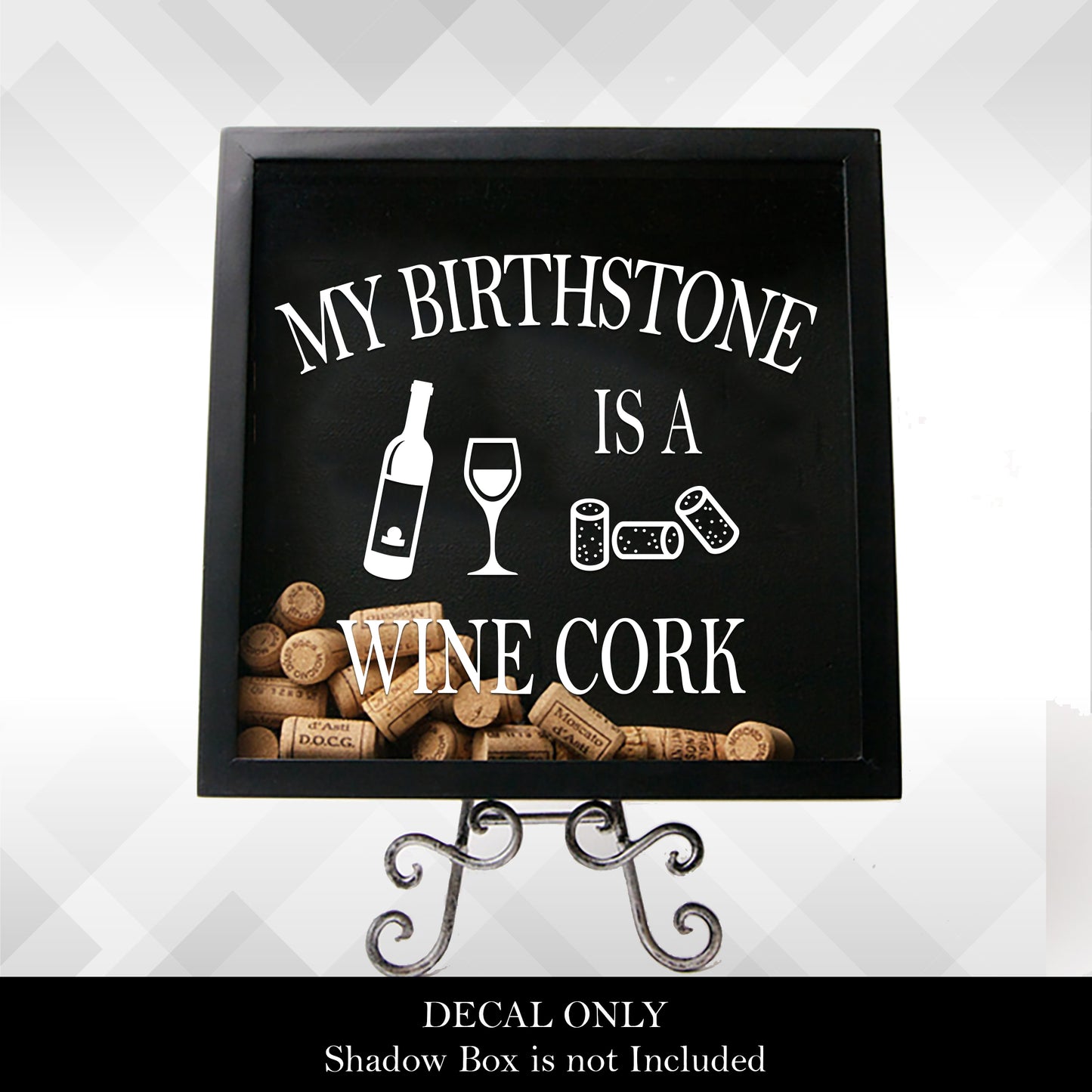 My Birthstone is a Wine Cork | Vinyl Sticker Decal