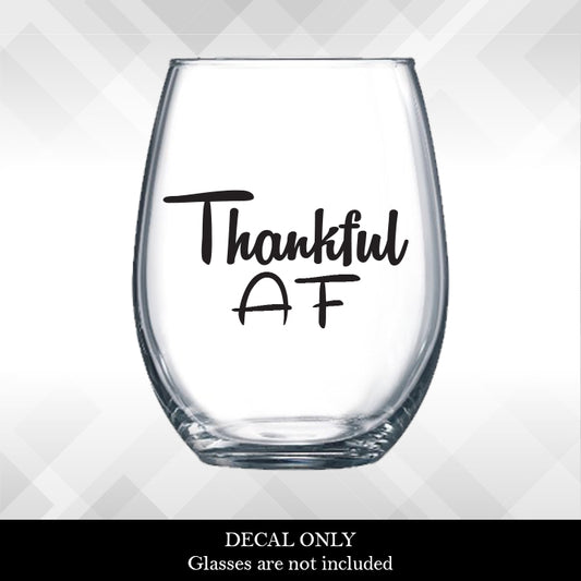 Thankful AF - Thanksgiving Decals