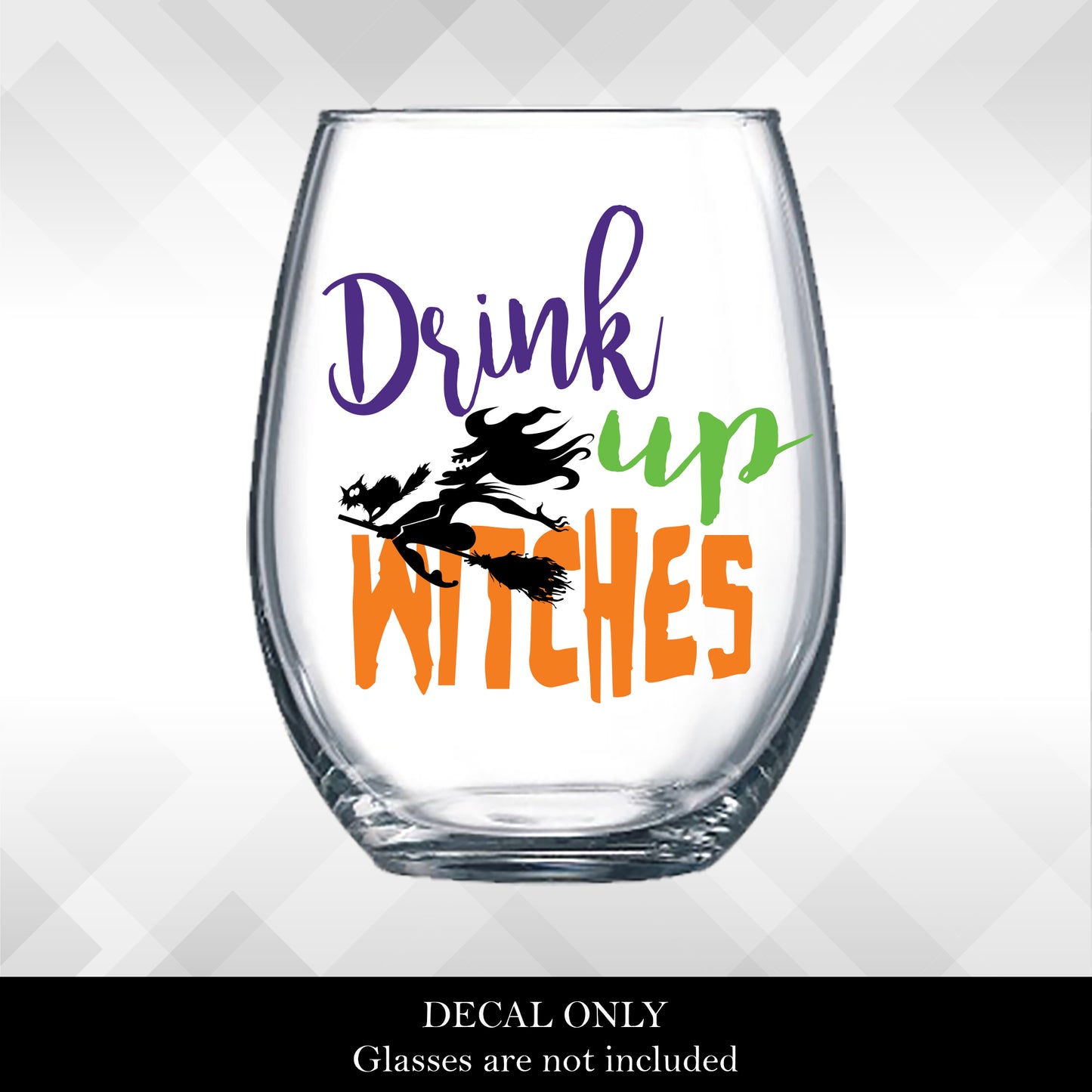 Decal Drink Up Witches for Halloween Wine Glasses
