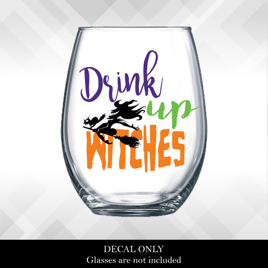 Decal Drink Up Witches for Halloween Wine Glasses