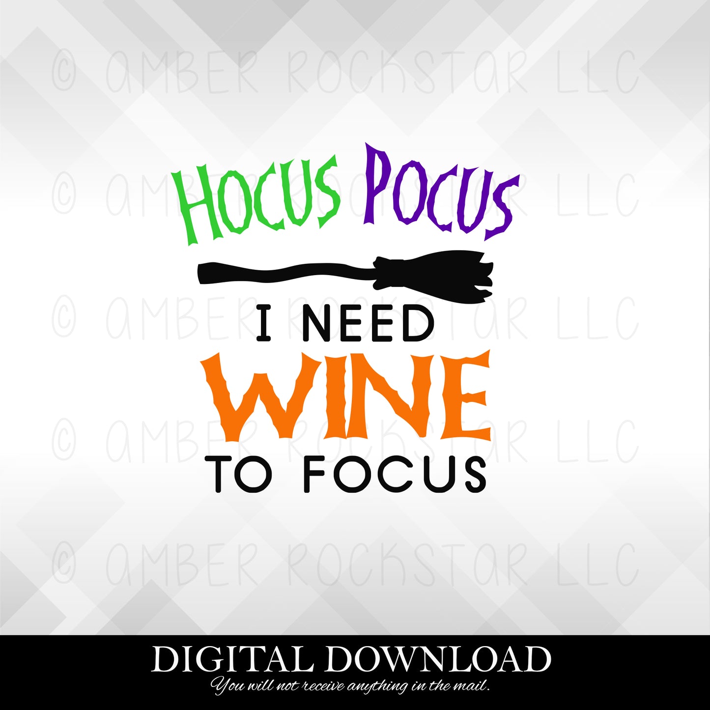 DIGITAL DOWNLOAD:  Hocus Pocus Wine to Focus - Halloween SVG file | Amber Rockstar
