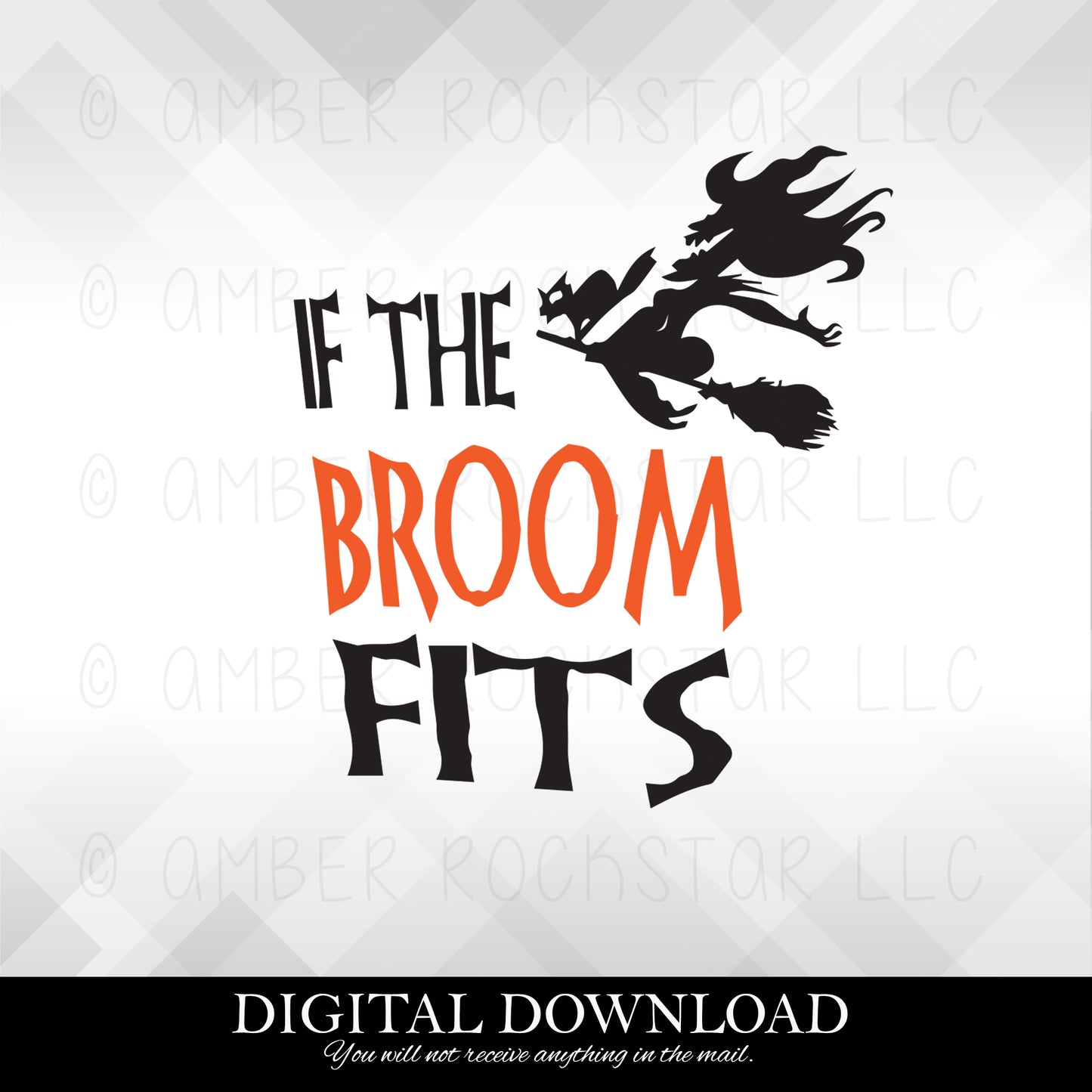 DIGITAL DOWNLOAD: If the Broom Fits - Halloween SVG file | Amber Rockstar