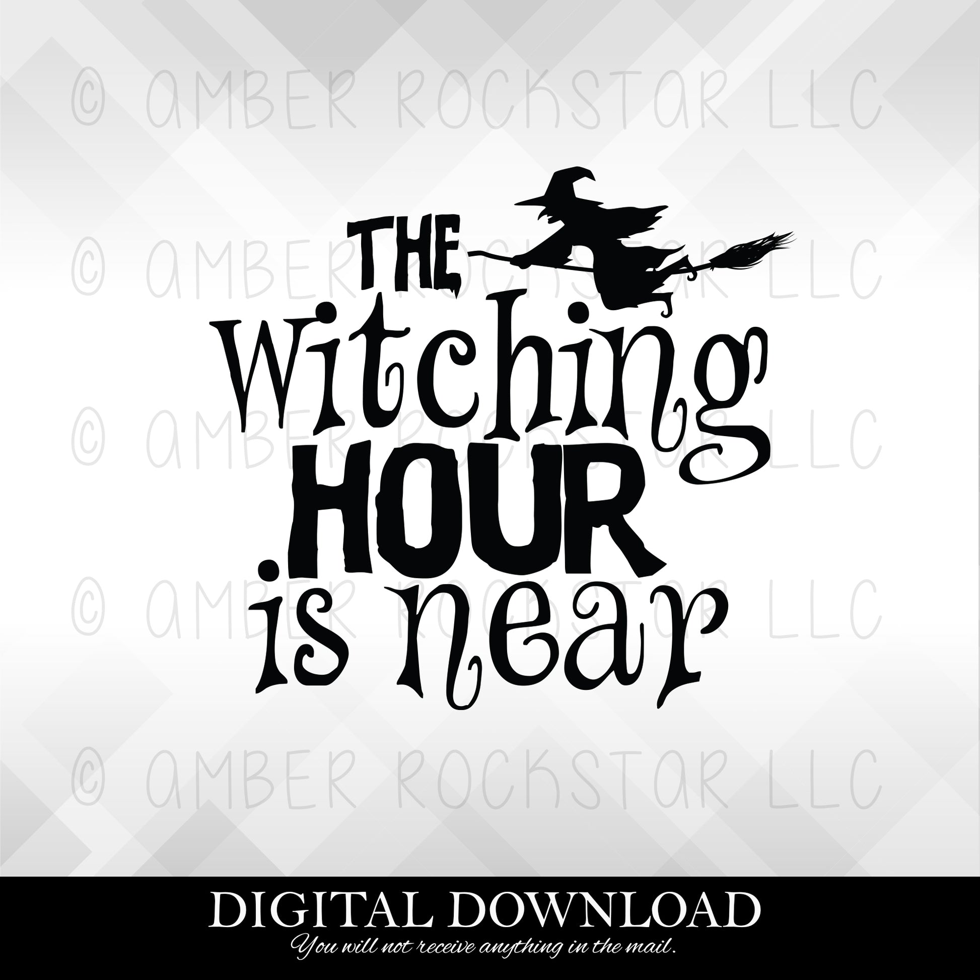 DIGITAL DOWNLOAD: Witching Hour is Near - Halloween SVG file | Amber Rockstar 