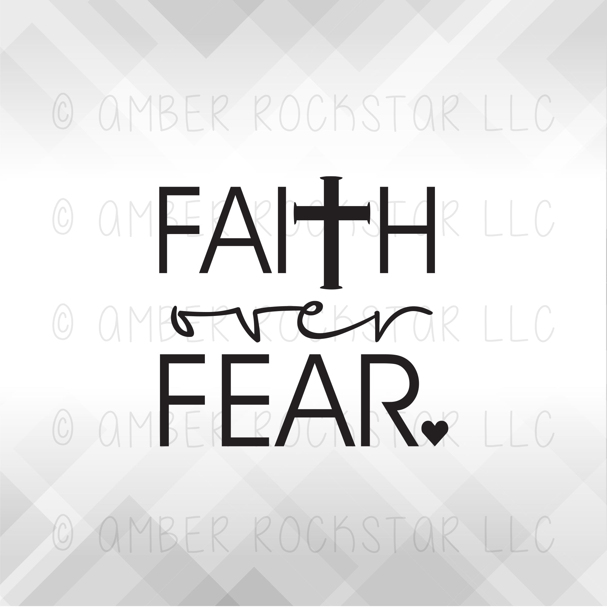 DIGITAL DOWNLOAD: Faith Over Fear - Free SVG file - Amber Rockstar