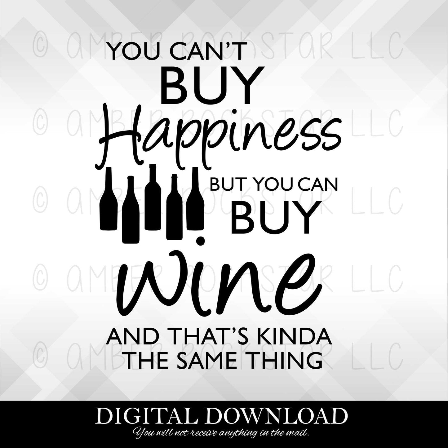 DIGITAL DOWNLOAD: You Can't Buy Happiness - Wine SVG file | Amber Rockstar 